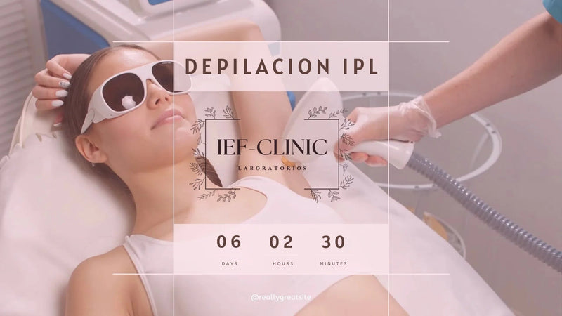 DEPILACION IPL ¿CUALES SON SUS BENEFICIOS? ¿CUANTAS SESIONES SE NECESITAN? - IEF-CLINIC LABORATORIOS